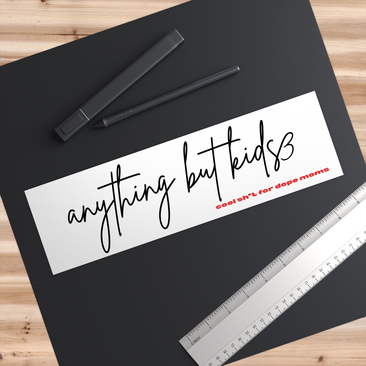 Anything But Kids Bumper Sticker