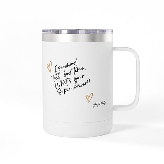 " I Survived Till Bedtime… What’s Your Superpower?” Tumbler