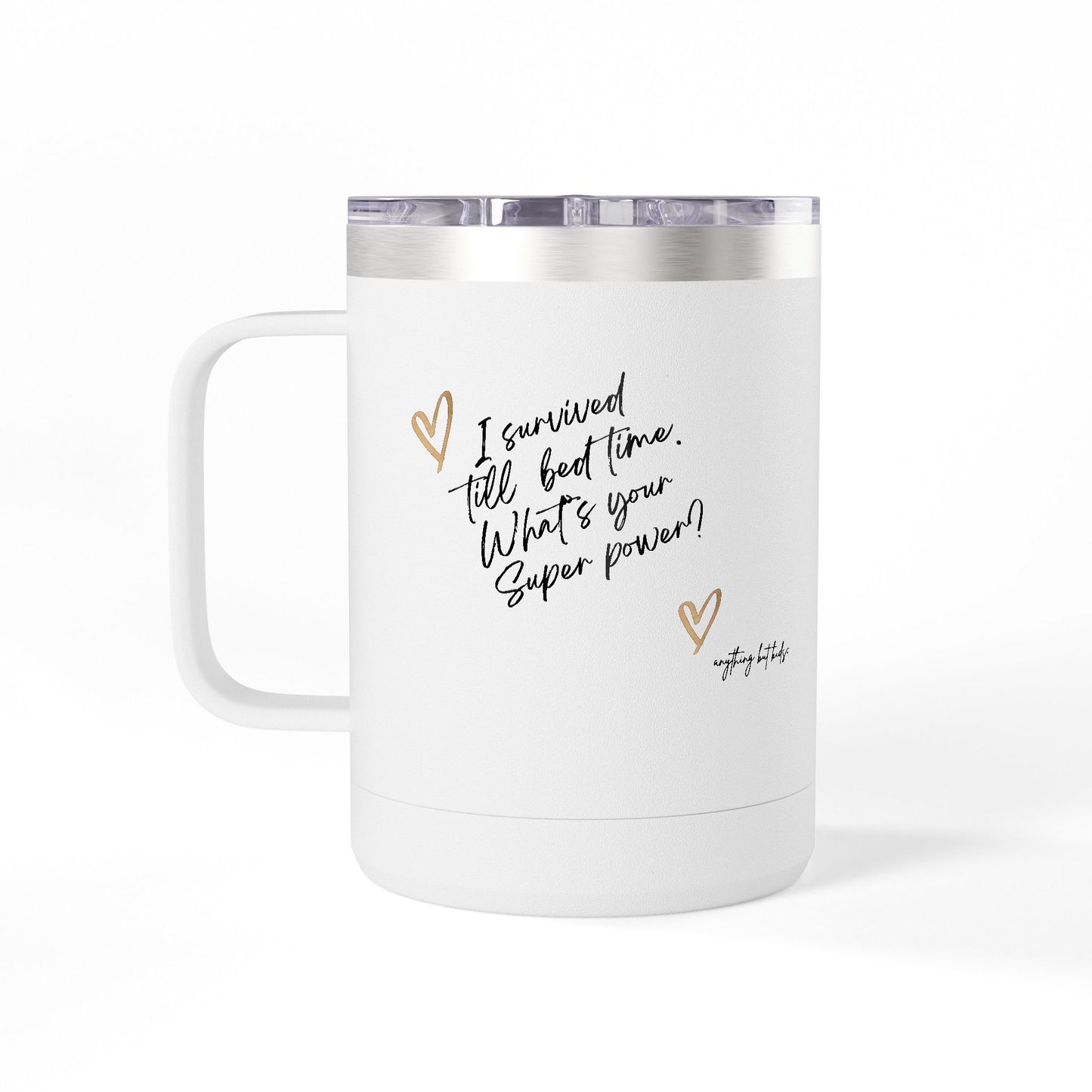 " I Survived Till Bedtime… What’s Your Superpower?” Tumbler