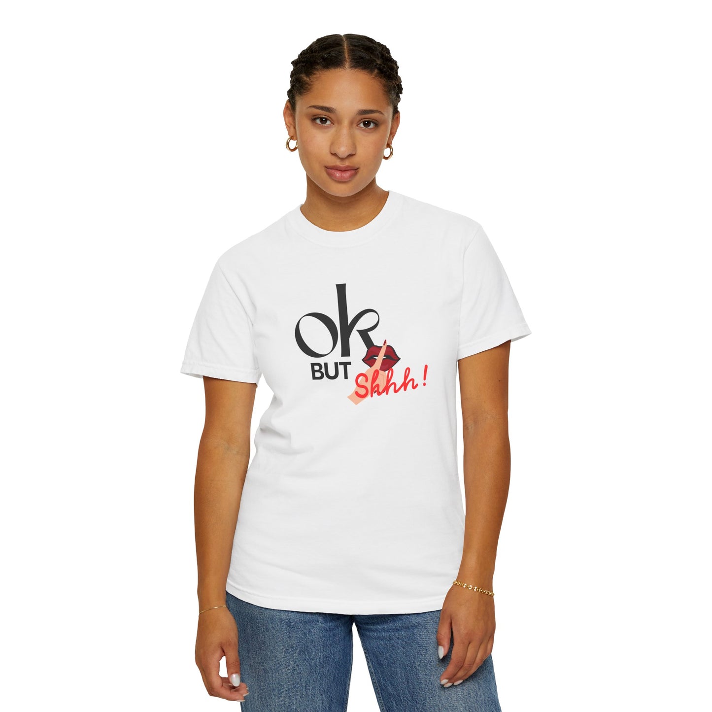 “But Shhh!” Graphic Tee