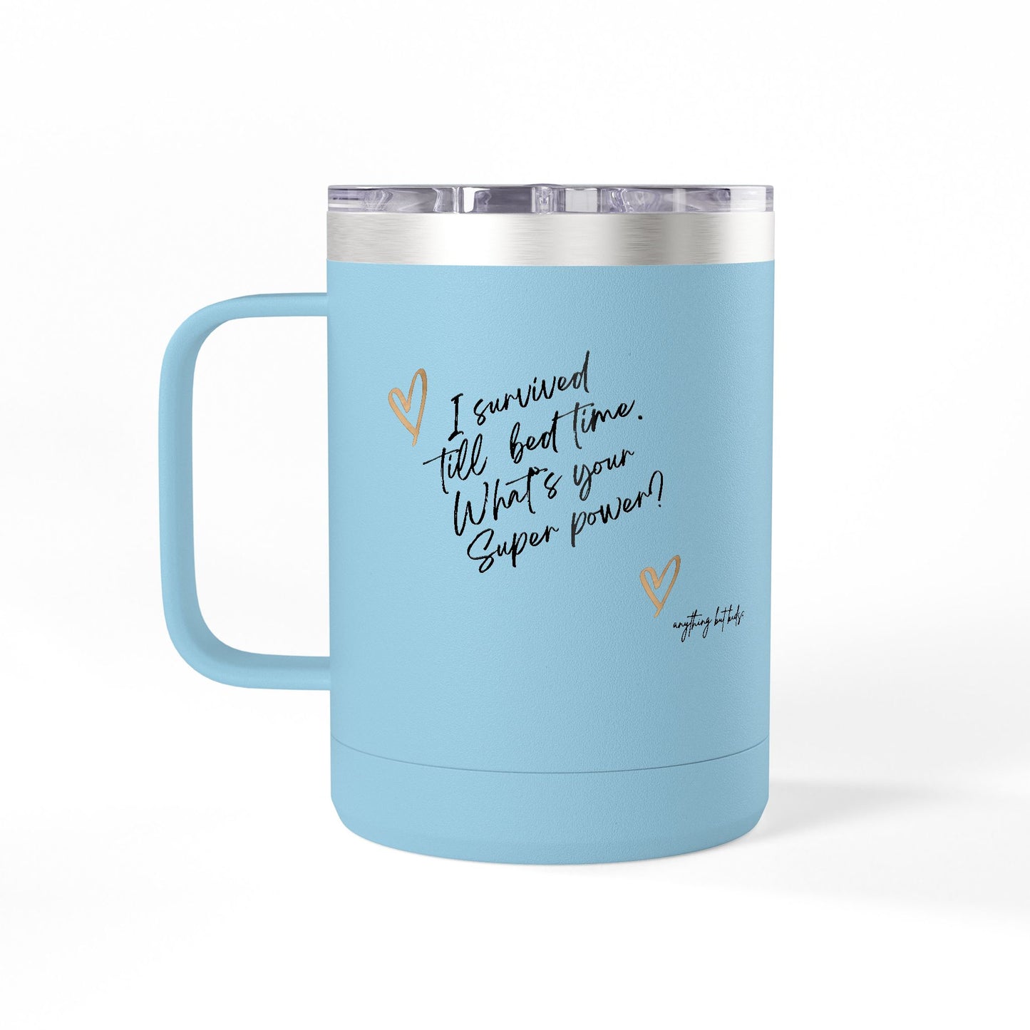 " I Survived Till Bedtime… What’s Your Superpower?” Tumbler