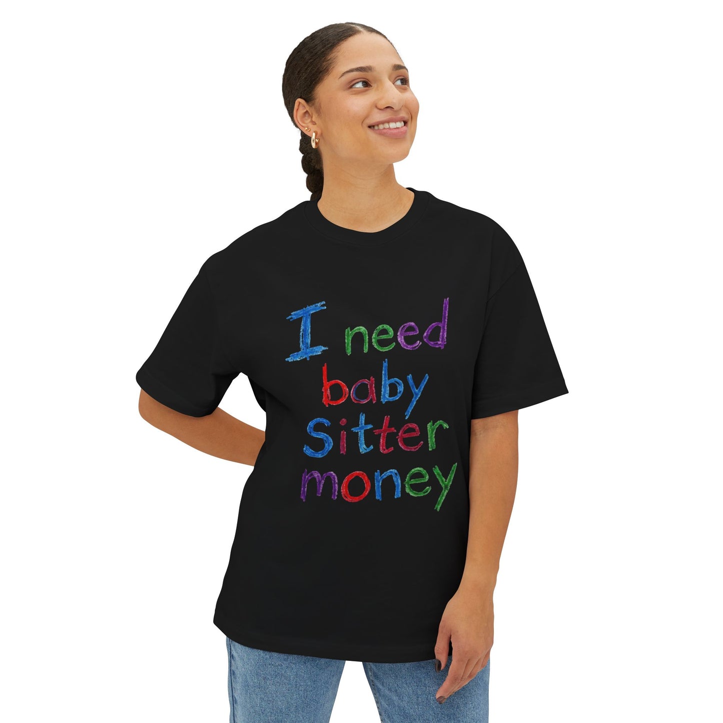 I Need Babysitter Money Tee