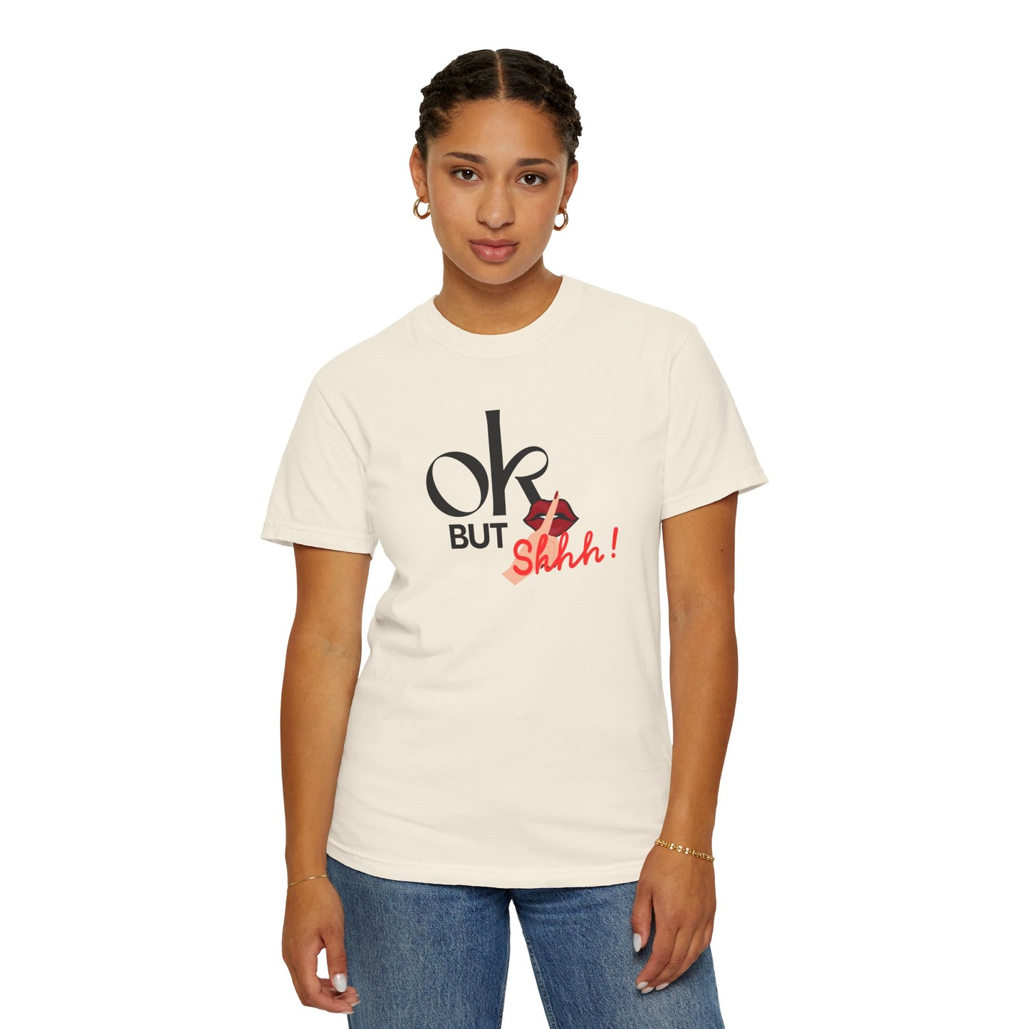 “But Shhh!” Graphic Tee