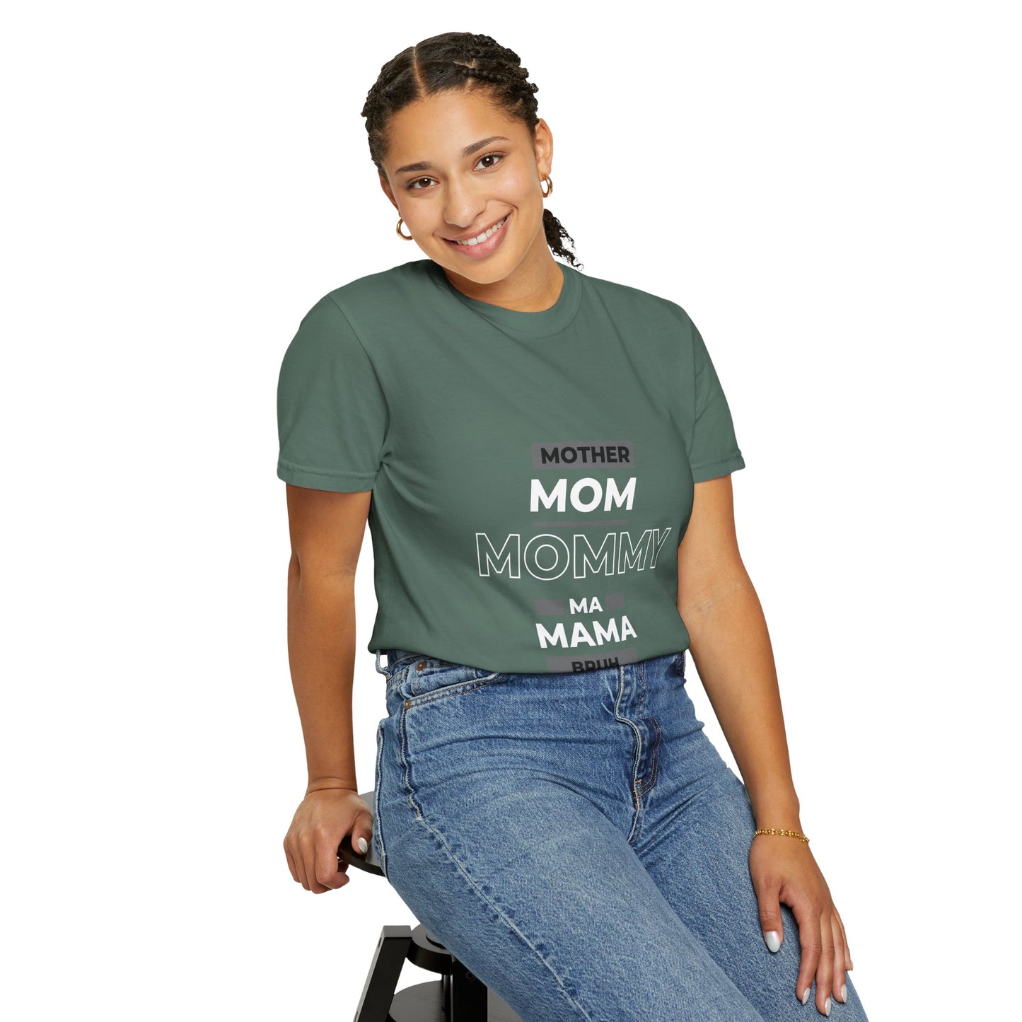 "mother,mom mommy, ma, mama, bruh” T-Shirt