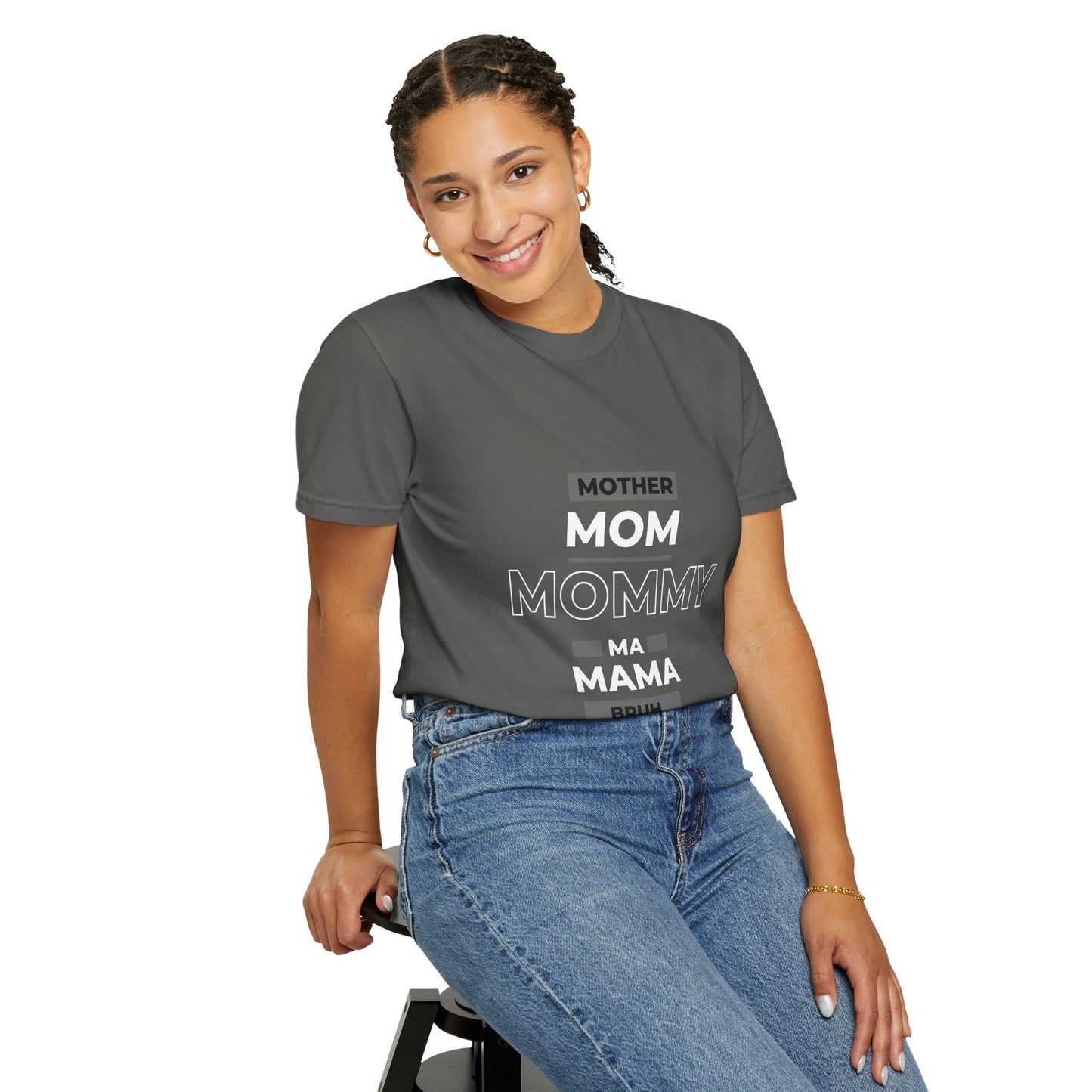 "mother,mom mommy, ma, mama, bruh” T-Shirt