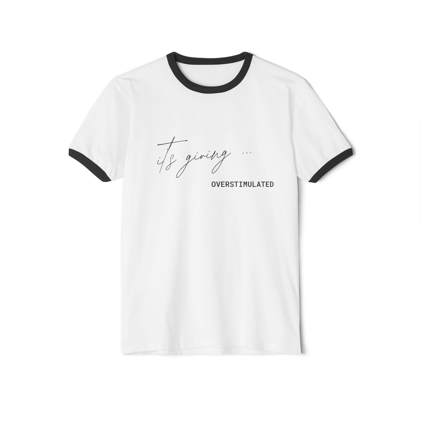 “It’s Giving Overstimulated” Ringer T-Shirt