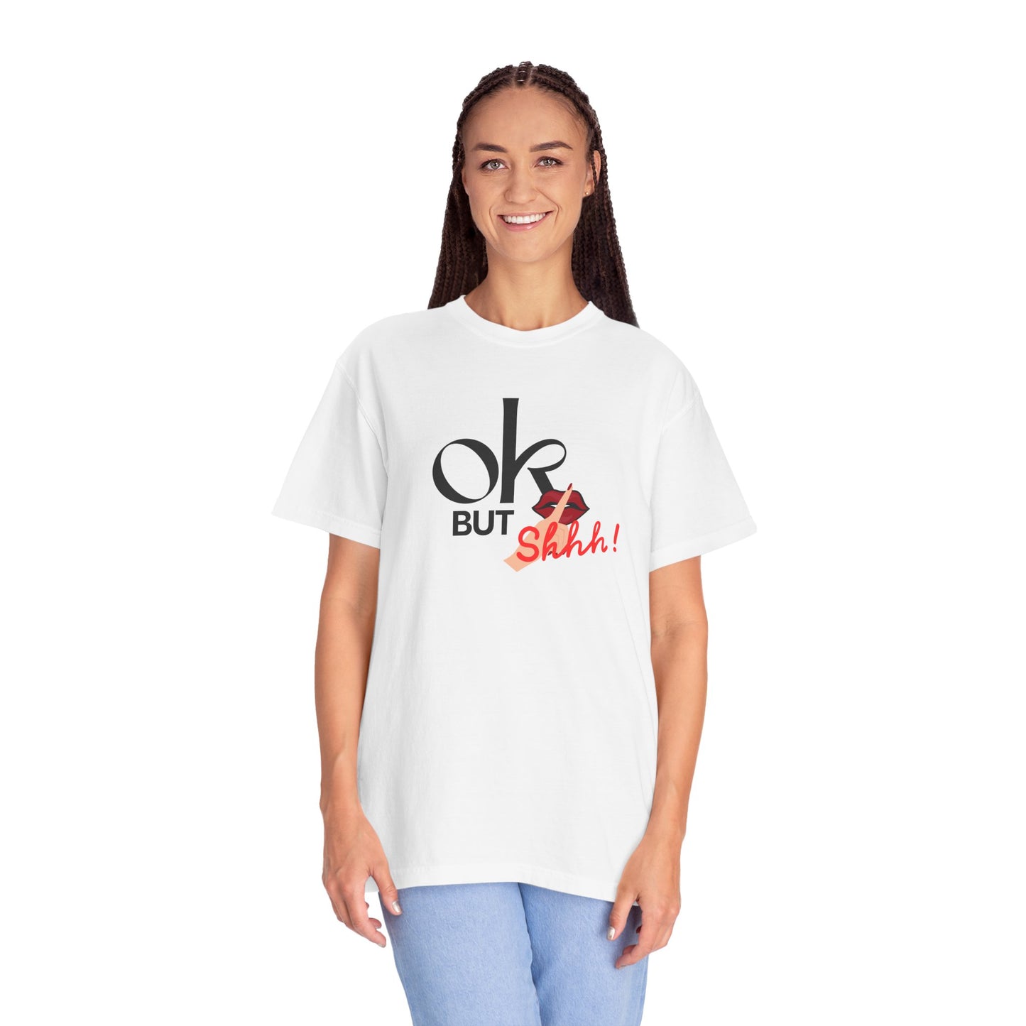 “But Shhh!” Graphic Tee