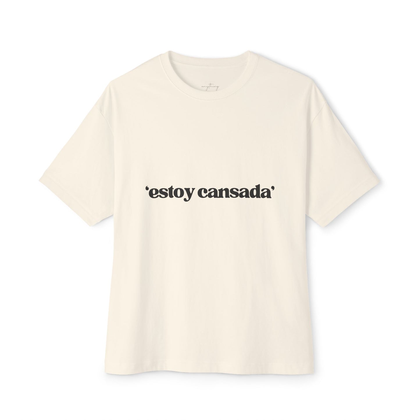 “Estoy Cansada es Mi Personalidad” Oversized Tee