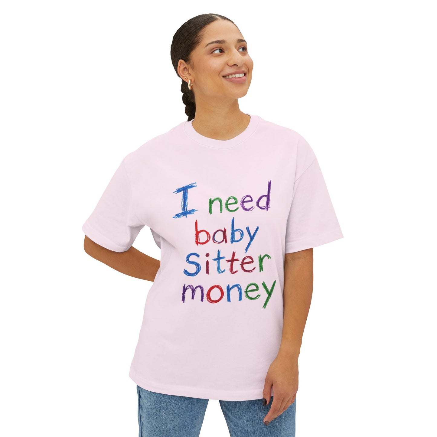 I Need Babysitter Money Tee