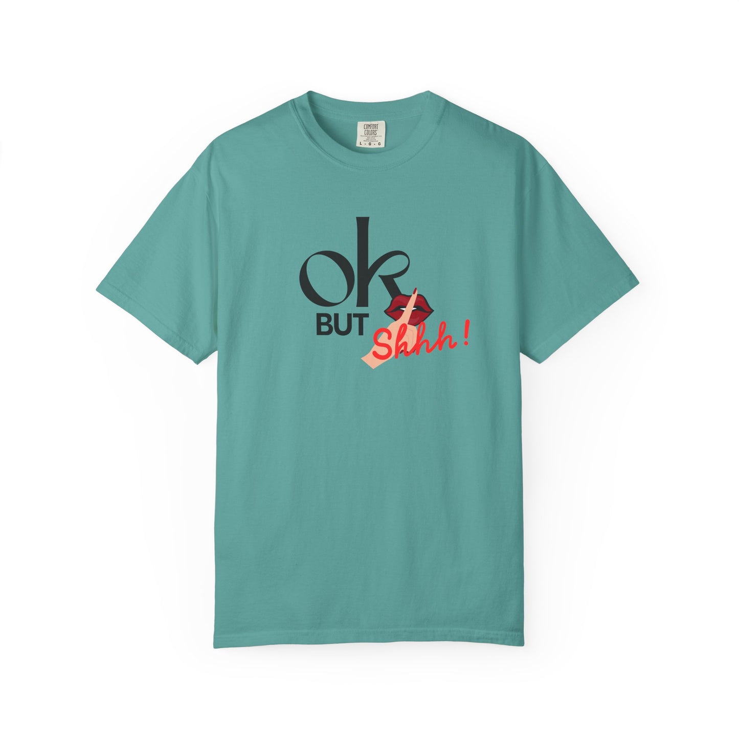 “But Shhh!” Graphic Tee