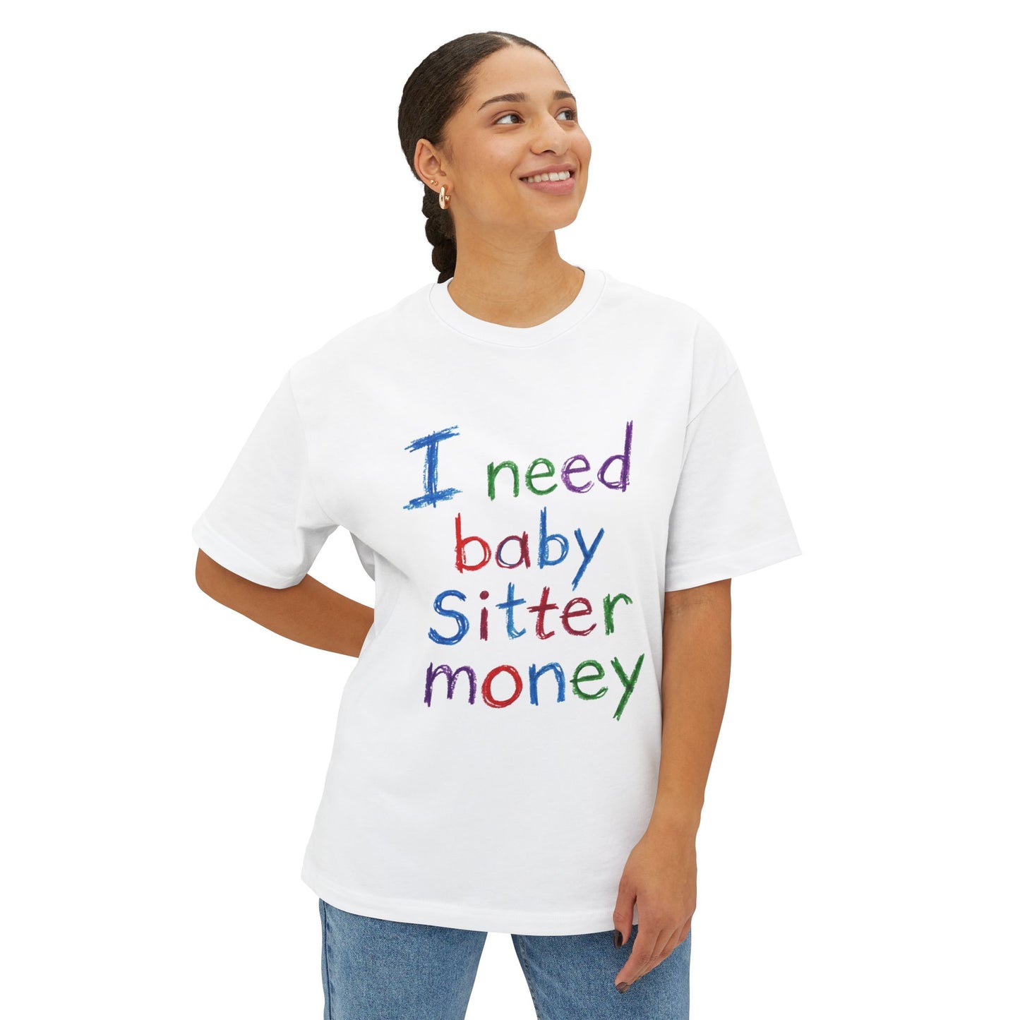 I Need Babysitter Money Tee