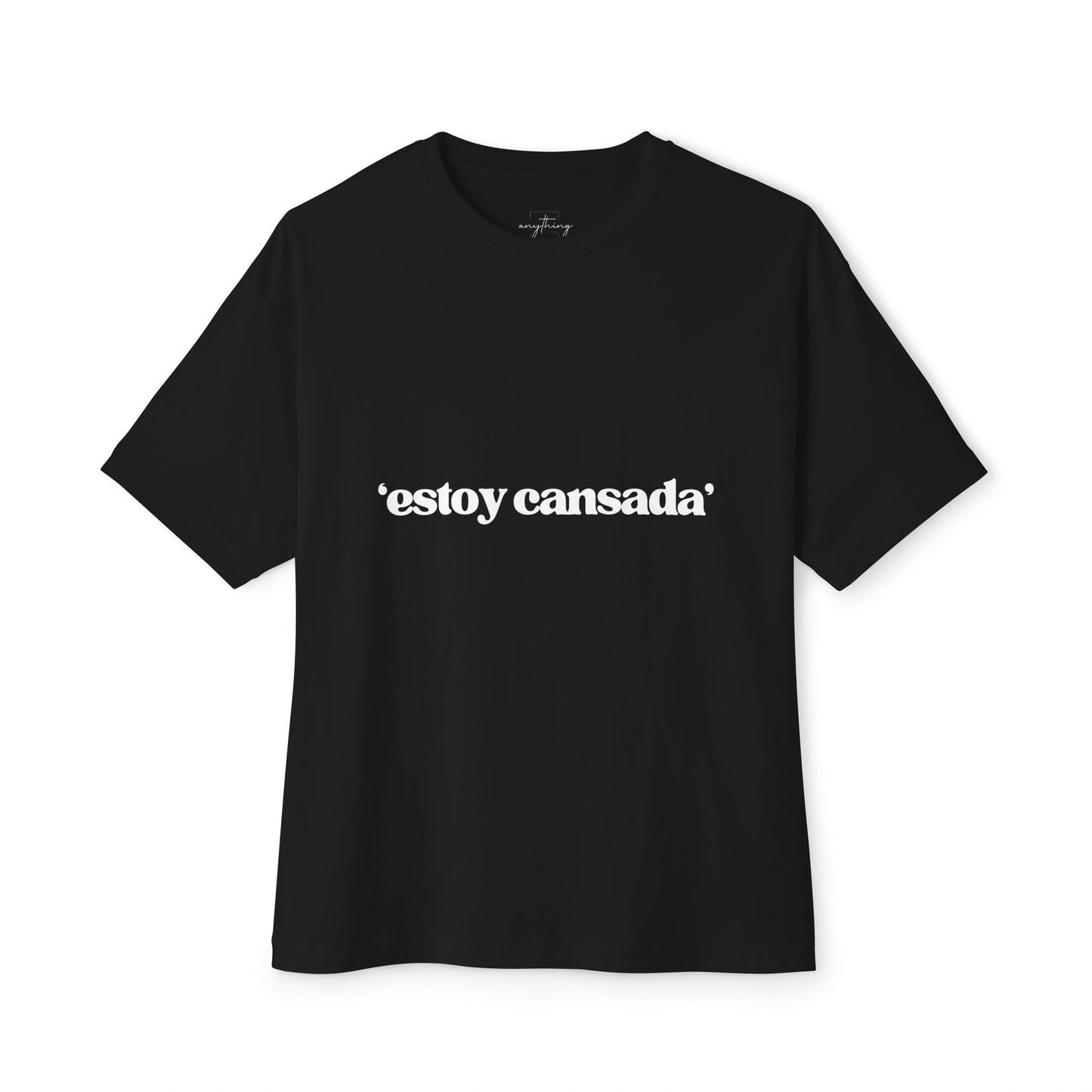 “Estoy Cansada es Mi Personalidad” Oversized Tee