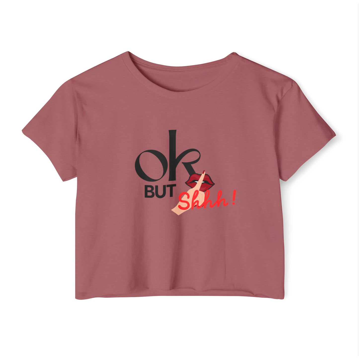 “OK But Shhh!” Crop Top