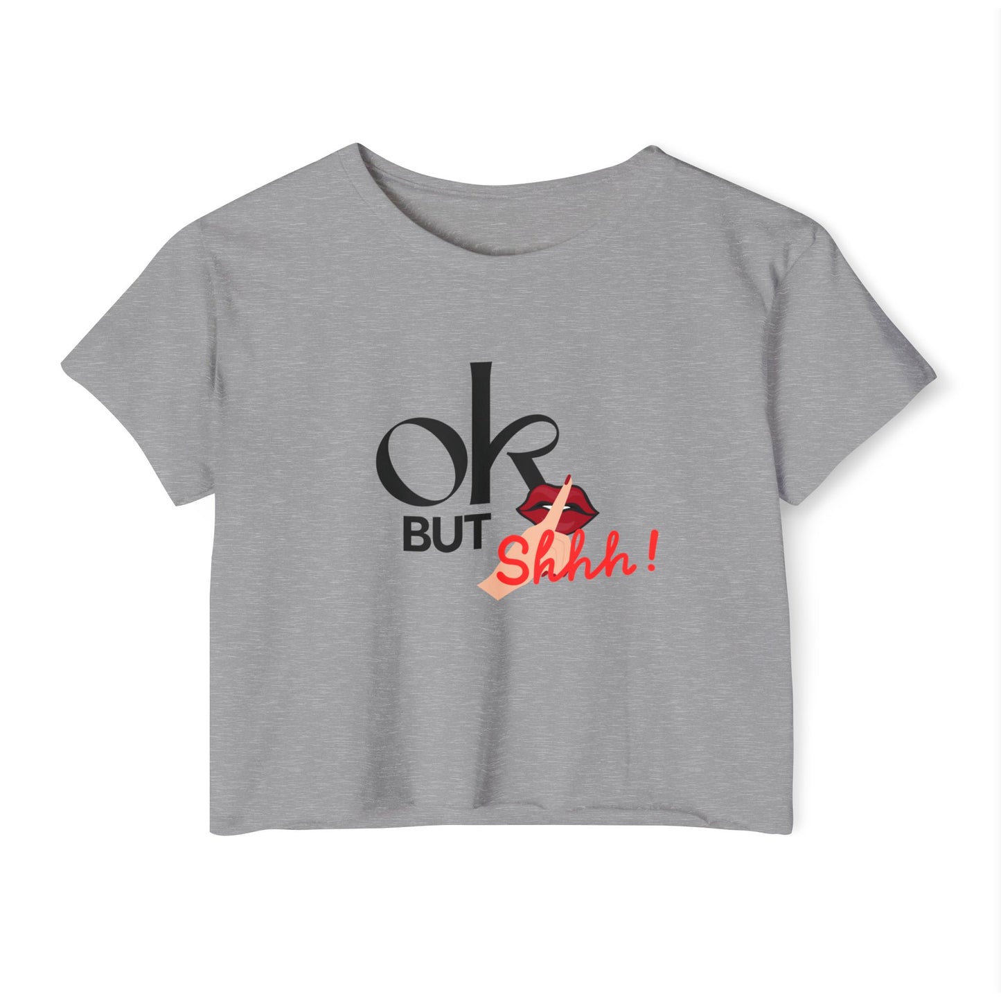 “OK But Shhh!” Crop Top