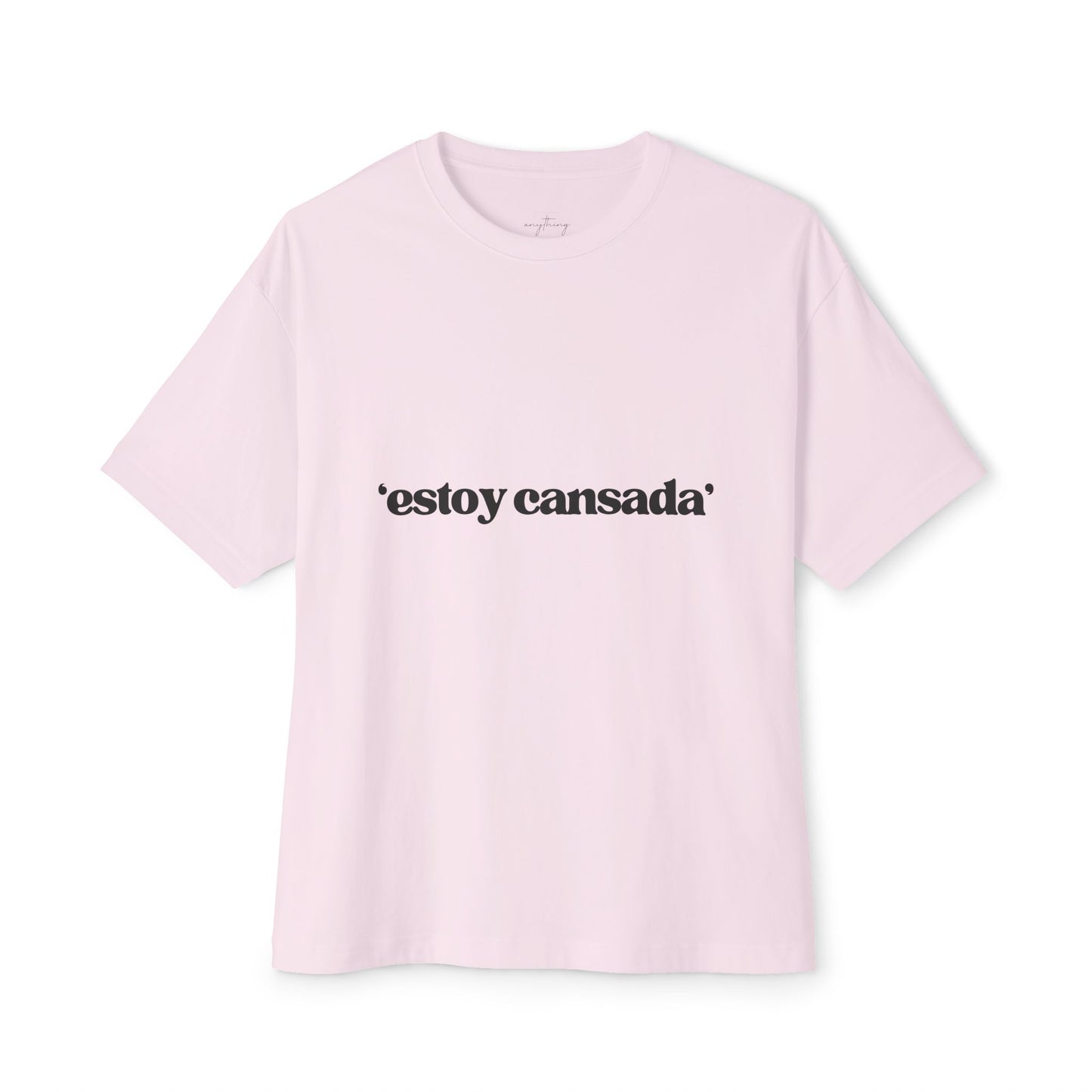 “Estoy Cansada es Mi Personalidad” Oversized Tee