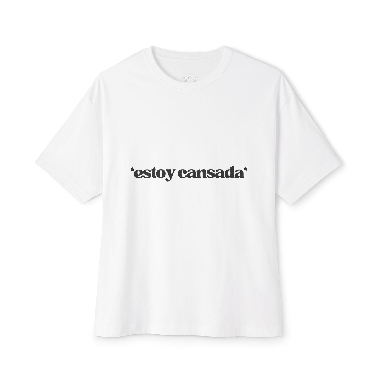 “Estoy Cansada es Mi Personalidad” Oversized Tee