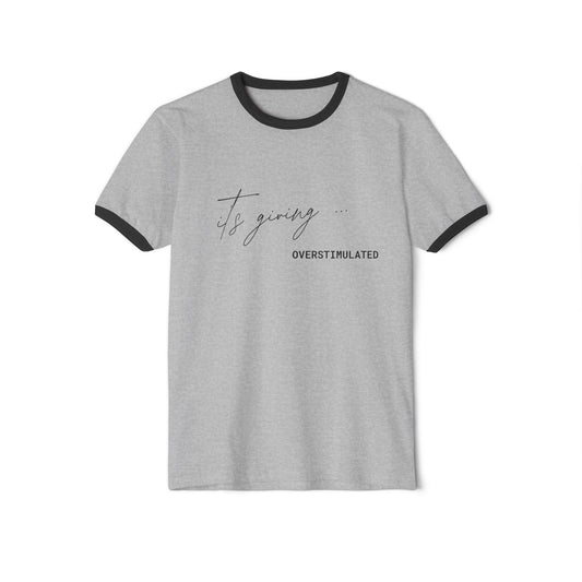 “It’s Giving Overstimulated” Ringer T-Shirt